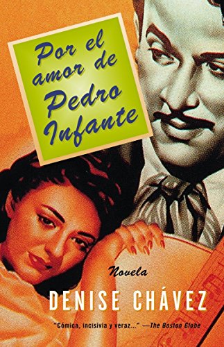 9780375727658: Por El Amor de Pedro Infante: Una Novella = Loving Pedro Infante