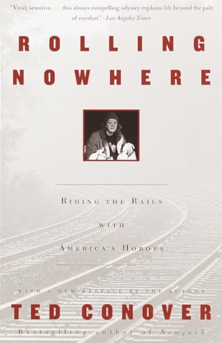 Beispielbild fr Rolling Nowhere: Riding the Rails with Americas Hoboes zum Verkauf von Zoom Books Company