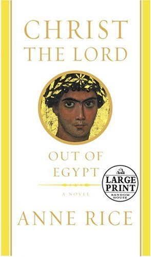 Stock image for Christ the Lord : Out of Egypt for sale by Better World Books: West