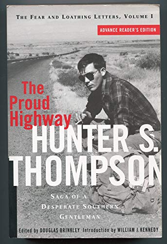9780375750205: The Proud Highway: Saga of a Desperate Southern Gentleman 1955-1967 (Fear and Loathing Letters)