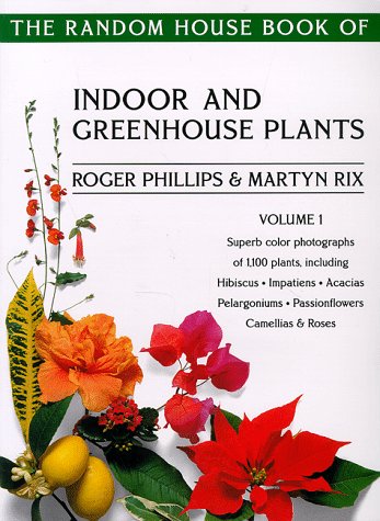 Imagen de archivo de The Random House Book of Indoor and Greenhouse Plants, Volume 1 a la venta por Better World Books