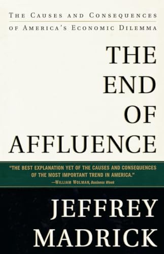 Stock image for The End of Affluence: The Causes and Consequences of America's Economic Dilemma for sale by More Than Words