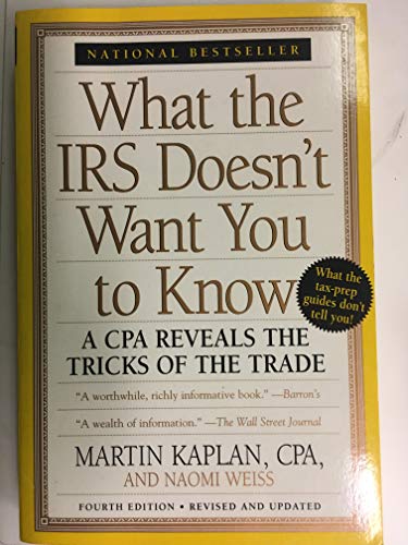 Beispielbild fr What the IRS Dosen't Want You to Know : A CPA Reveals the Tricks of the Trade zum Verkauf von Better World Books