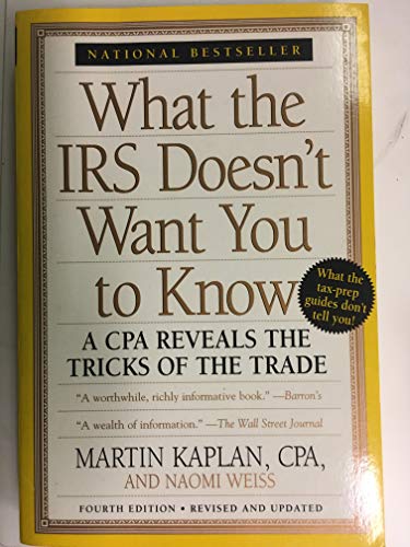 Stock image for What the IRS Doesn't Want You to Know: A CPA Reveals the Tricks of the Trade for sale by gigabooks