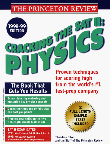Cracking The SAT II: Physics 1998-99 Edition
