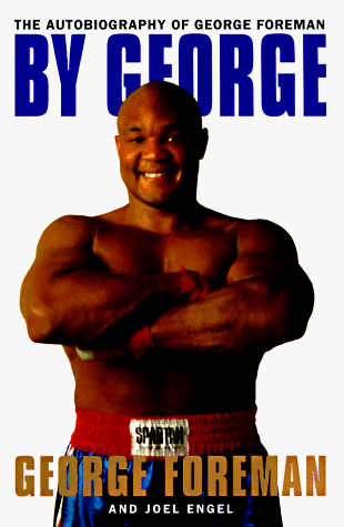 9780375751134: By George: The Autobiography of George Foreman