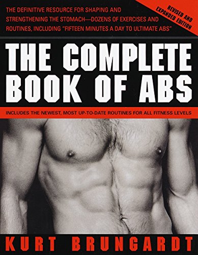 Imagen de archivo de The Complete Book of Abs : Includes the Newest, Most Up-to-Date Routiness for All Fitness Levels a la venta por Better World Books