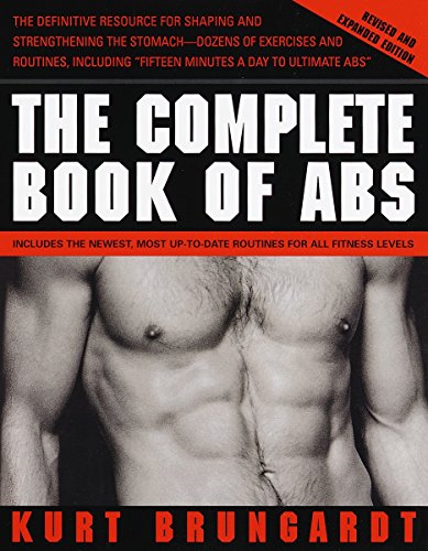 Stock image for The Complete Book of Abs : Includes the Newest, Most Up-to-Date Routiness for All Fitness Levels for sale by Better World Books