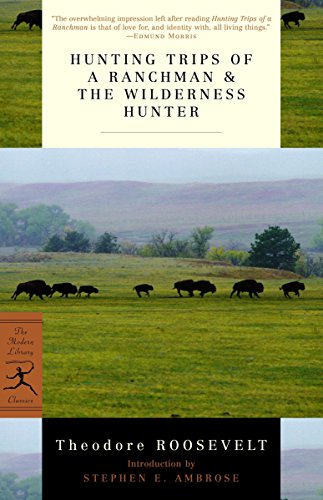 Beispielbild fr Hunting Trips of a Ranchman & The Wilderness Hunter zum Verkauf von Wonder Book