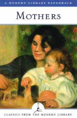 Stock image for Mothers : Classics from the Modern Library for sale by Better World Books