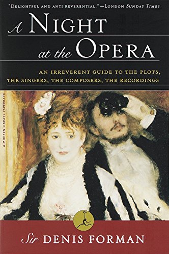 Imagen de archivo de A Night at the Opera: An Irreverent Guide to The Plots, The Singers, The Composers, The Recordings (Modern Library Paperbacks) a la venta por Open Books
