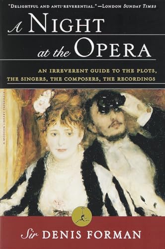 Stock image for A Night at the Opera: An Irreverent Guide to The Plots, The Singers, The Composers, The Recordings (Modern Library Paperbacks) for sale by Open Books
