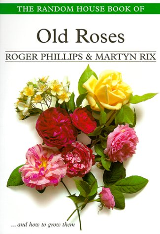 Imagen de archivo de The Random House Book of Old Roses a la venta por HPB Inc.