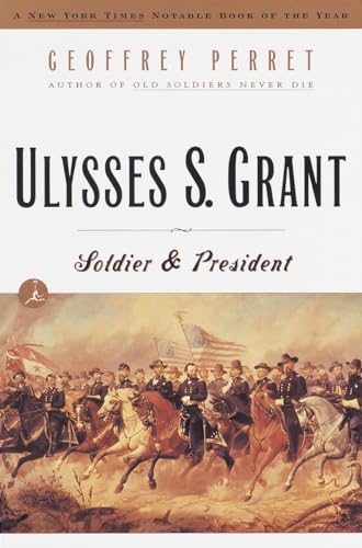 Beispielbild fr Ulysses S. Grant : Soldier and President zum Verkauf von Better World Books