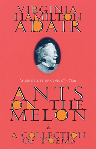 Imagen de archivo de ANTS ON THE MELON: A COLLECTION OF POEMS a la venta por WONDERFUL BOOKS BY MAIL