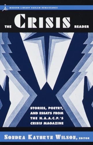 Stock image for The Crisis Reader: Stories, Poetry, and Essays from the N.A.A.C.P.'s Crisis Magazine (Harlem Renaissance) for sale by Wonder Book