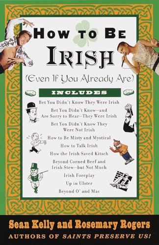 Beispielbild fr How to Be Irish: (Even if You Already Are) zum Verkauf von Gulf Coast Books