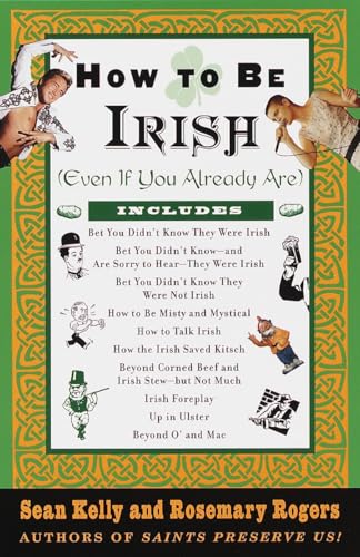 Stock image for How to Be Irish: (Even if You Already Are) for sale by Your Online Bookstore