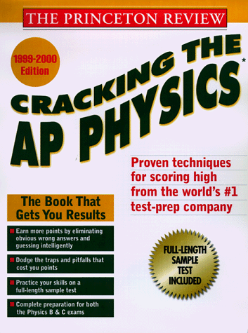 Imagen de archivo de Cracking the AP: Physics, 1999-2000 Edition a la venta por ThriftBooks-Atlanta