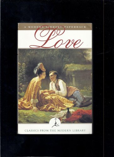 Beispielbild fr Love: Classics from the Modern Library zum Verkauf von Wonder Book