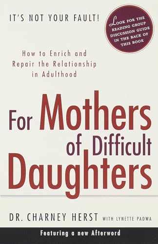 Beispielbild fr For Mothers of Difficult Daughters; How to Enrich and Repair the Relationship in Adulthood zum Verkauf von BooksRun