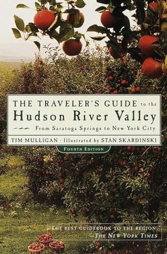 Beispielbild fr The Traveler's Guide to the Hudson River Valley: From Saratoga Springs to New York City zum Verkauf von Wonder Book