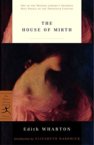 Imagen de archivo de The House of Mirth (Modern Library 100 Best Novels) a la venta por Gulf Coast Books