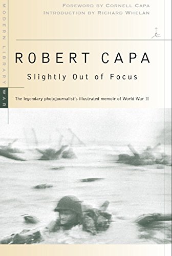 Beispielbild fr Slightly Out of Focus : The Legendary Photojournalist's Illustrated Memoir of World War II zum Verkauf von Better World Books