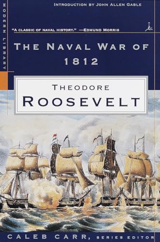9780375754197: Naval War of 1812 (Modern Library War)