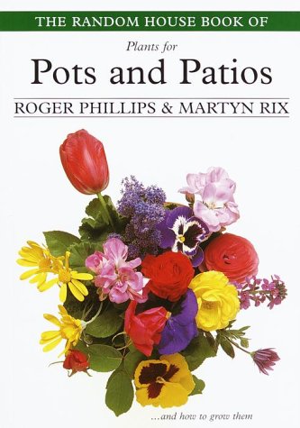 Beispielbild fr The Random House Book of Plants for Pots and Patios zum Verkauf von Wonder Book