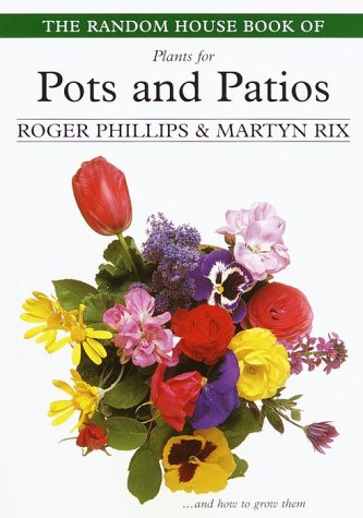 Stock image for The Random House Book of Plants for Pots and Patios for sale by Wonder Book