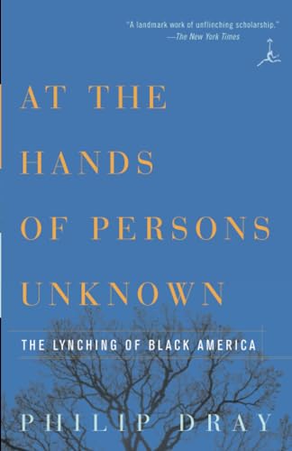 Beispielbild fr At the Hands of Persons Unknown : The Lynching of Black America zum Verkauf von Better World Books