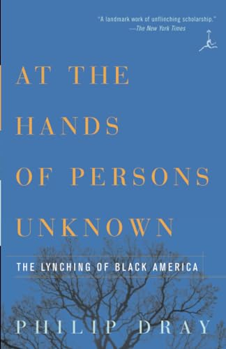 Stock image for At the Hands of Persons Unknown: The Lynching of Black America (Modern Library Paperbacks) for sale by SecondSale