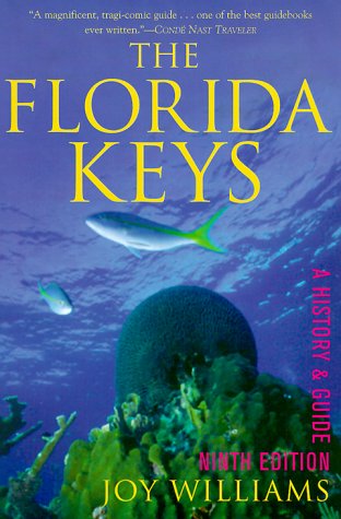 Beispielbild fr The Florida Keys: A History & Guide, Ninth Edition zum Verkauf von Half Price Books Inc.