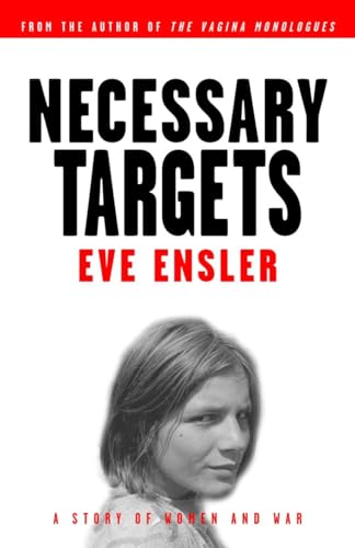Beispielbild fr Necessary Targets: A Story of Women and War zum Verkauf von SecondSale
