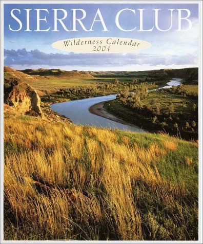 Sierra Club Wilderness Calendar 2001 (9780375756122) by Sierra Club Books