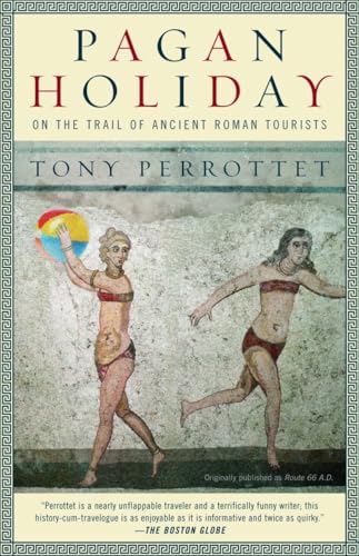 Stock image for Pagan Holiday: On the Trail of Ancient Roman Tourists for sale by Wonder Book