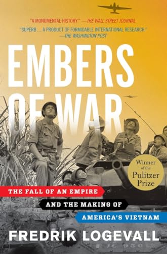 Imagen de archivo de Embers of War : The Fall of an Empire and the Making of America's Vietnam a la venta por Better World Books