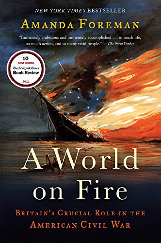 Stock image for A World on Fire: Britain's Crucial Role in the American Civil War for sale by More Than Words