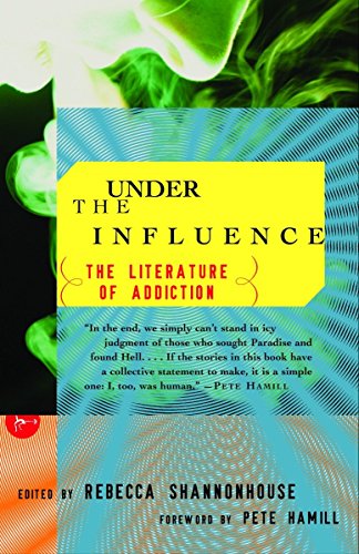 Beispielbild fr Under the Influence: The Literature of Addiction (Modern Library (Paperback)) zum Verkauf von Red's Corner LLC