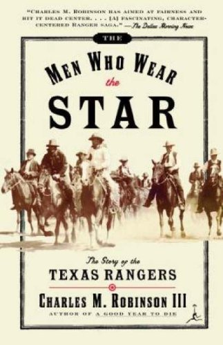 Imagen de archivo de The Men Who Wear the Star: The Story of the Texas Rangers (Modern Library Paperbacks) a la venta por SecondSale