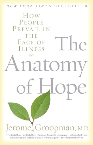 Stock image for THE ANATOMY OF HOPE: How People Prevail in the Face of Illness for sale by Front Range Books, LLC