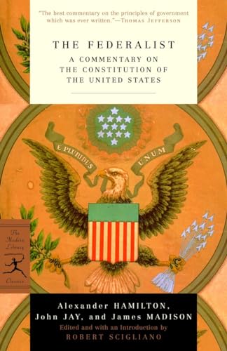 Stock image for The Federalist: A Commentary on the Constitution of the United States (Modern Library Classics) for sale by SecondSale