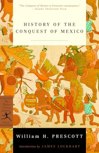 9780375758034: History of the Conquest of Mexico (Modern Library Classics)