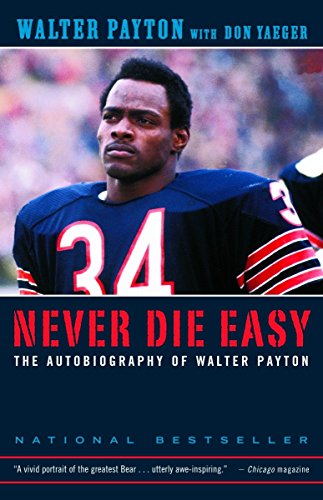 9780375758218: Never Die Easy: The Autobiography of Walter Payton