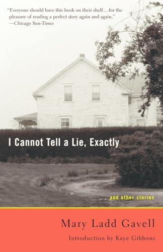 Stock image for I Cannot Tell a Lie, Exactly: And Other Stories for sale by Pelican Bay Books