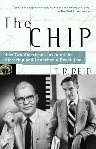 Stock image for The Chip : How Two Americans Invented the Microchip and Launched a Revolution for sale by Orion Tech