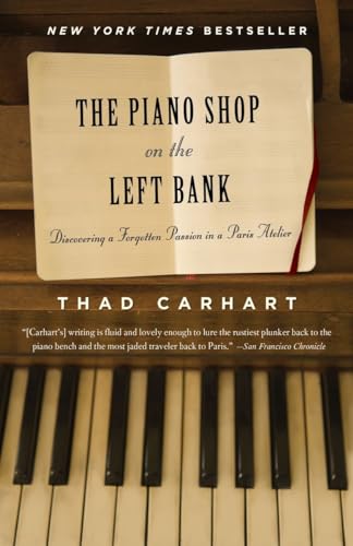 Beispielbild fr The Piano Shop on the Left Bank: Discovering a Forgotten Passion in a Paris Atelier zum Verkauf von SecondSale