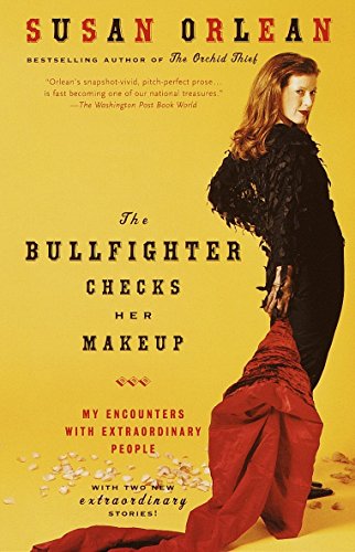 9780375758638: The Bullfighter Checks Her Makeup: My Encounters with Extraordinary People