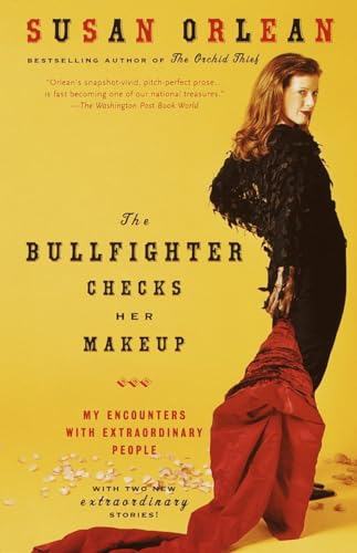 9780375758638: The Bullfighter Checks Her Makeup: My Encounters with Extraordinary People